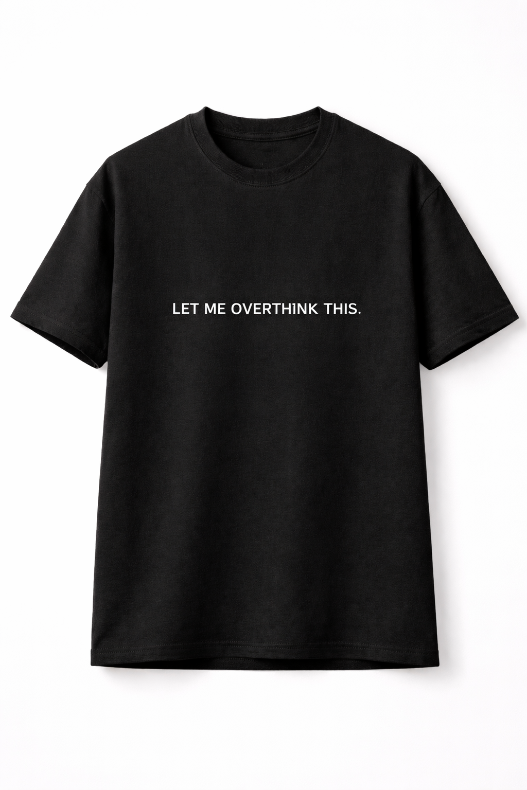 Let me Overthink - Black Oversized T-Shirt for Women